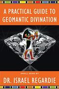 Read A Practical Guide to Geomantic Divination (Small Gems Series), written by Israel Regardie