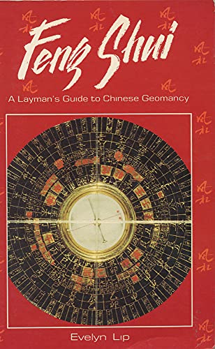 Read Feng Shui: A Layman's Guide to Chinese Geomancy, written by Dr. Evelyn Lip Read Feng Shui: A Layman's Guide to Chinese Geomancy, written by Dr. Evelyn Lip