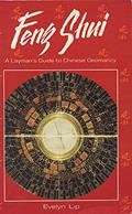 Read Feng Shui: A Layman's Guide to Chinese Geomancy, written by Dr. Evelyn Lip