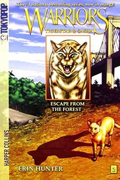 Warriors: Tigerstar and Sasha #2: Escape from the Forest, written by Erin Hunter; Dan Jolley