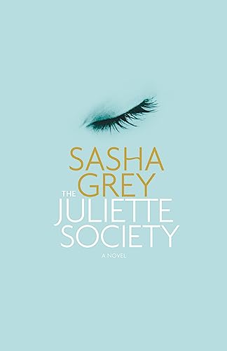 Read The Juliette Society, written by Sasha Grey Read The Juliette Society, written by Sasha Grey