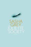 Read The Juliette Society, written by Sasha Grey