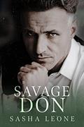 Read Savage Don: A Dark Mafia Romance (Brutal Reign Book 6), written by Sasha Leone Read Savage Don: A Dark Mafia Romance (Brutal Reign Book 6), written by Sasha Leone