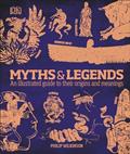 Read Myths and Legends: An Illustrated Guide to Their Origins and Meanings (DK Compact Culture Guides), written by Philip Wilkinson