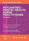 Read Psychiatric-Mental Health Nurse Practitioner Review and Resource Manual, 4th Edition, written by Kathryn Johnson; Dawn Vanderhoef