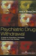 Read Psychiatric Drug Withdrawal: A Guide for Prescribers, Therapists, Patients and their Families, written by Peter R. Breggin MD
