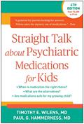 Read Straight Talk about Psychiatric Medications for Kids, written by Timothy E. Wilens; Paul G. Hammerness