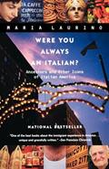 Read Were You Always an Italian?: Ancestors and Other Icons of Italian America, written by Maria Laurino
