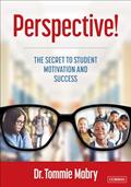Read Perspective!: The Secret to Student Motivation and Success, written by Tommie Mabry