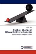 Read Political Change in Ethnically Diverse Societies: Democratization and Ethnic Conflict, written by Kürsad Turan
