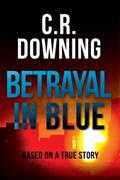 Read Betrayal in Blue: Mamba Mysteries, written by C. R. Downing Read Betrayal in Blue: Mamba Mysteries, written by C. R. Downing