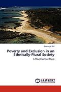 Read Poverty and Exclusion in an Ethnically-Plural Society: A Mauritius Case Study, written by Geetanjali Gill