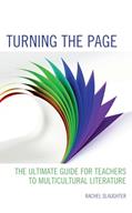 Read Turning the Page: The Ultimate Guide for Teachers to Multicultural Literature, written by Rachel Slaughter Read Turning the Page: The Ultimate Guide for Teachers to Multicultural Literature, written by Rachel Slaughter