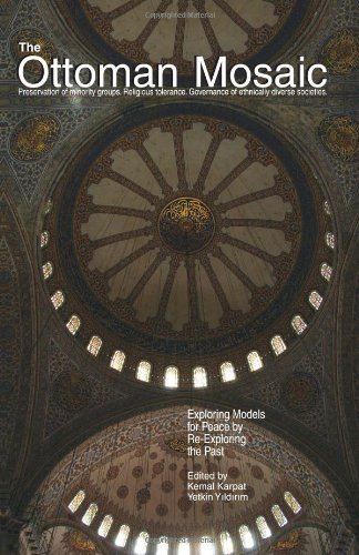 Read Ottoman Mosaic: Preservation of Minority Groups, Religious Tolerance, Governance of Ethnically Diverse Societies, written by Kemal H. Karpat Read Ottoman Mosaic: Preservation of Minority Groups, Religious Tolerance, Governance of Ethnically Diverse Societies, written by Kemal H. Karpat