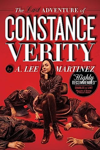 Read The The Last Adventure of Constance Verity: Soon to be a Hollywood blockbuster starring Awkwafina (The Constance Verity Trilogy), written by A. Lee Martinez Read The The Last Adventure of Constance Verity: Soon to be a Hollywood blockbuster starring Awkwafina (The Constance Verity Trilogy), written by A. Lee Martinez