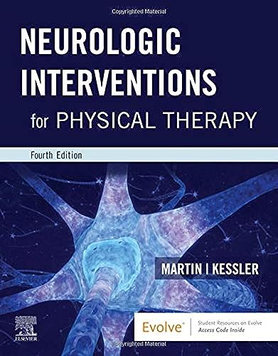 Read Neurologic Interventions for Physical Therapy, written by Suzanne Tink Martin PT PhD; Mary Kessler MHS PT Read Neurologic Interventions for Physical Therapy, written by Suzanne Tink Martin PT PhD; Mary Kessler MHS PT
