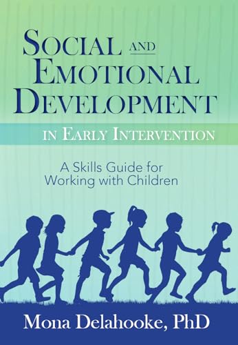 Read Social and Emotional Development in Early Intervention, written by Mona Delahooke Read Social and Emotional Development in Early Intervention, written by Mona Delahooke