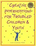 Read Creative Interventions for Troubled Children & Youth, written by Liana Lowenstein; msw