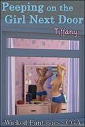 Read Peeping on the Girl Next Door - Tiffany (Uncensored, Voyeur Fantasy, Sexy Photos, Nude Photos), written by Wicked Fantasies CGA