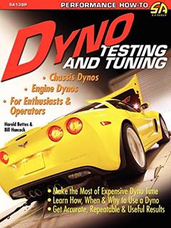 Dyno Testing and Tuning, written by Harold Bettes; Bill Hancock