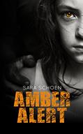 Read Amber Alert (Amber Alert Series Book 1), written by Sara Schoen