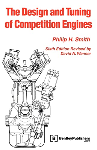 Read The Design and Tuning of Competition Engines, written by Philip Hubert Smith; David N. Wenner