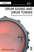 Read Drum Sound and Drum Tuning (Audio Engineering Society Presents), written by Rob Toulson