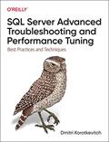 Read SQL Server Advanced Troubleshooting and Performance Tuning: Best Practices and Techniques, written by Dmitri Korotkevitch