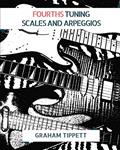Read Fourths Tuning: Scales and Arpeggios, written by Graham Tippett