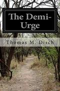 Read The Demi-Urge, written by Thomas M. Disch