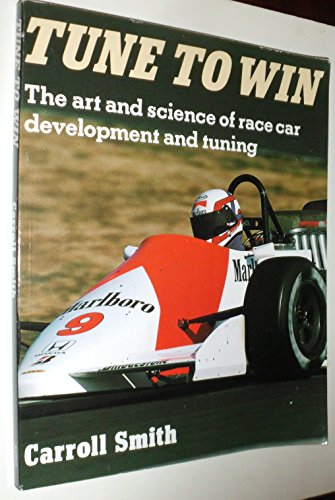 Read Tune to Win: The art and science of race car development and tuning, written by Carroll Smith