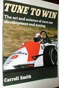 Read Tune to Win: The art and science of race car development and tuning, written by Carroll Smith Read Tune to Win: The art and science of race car development and tuning, written by Carroll Smith