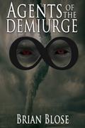 Read Agents of the Demiurge (The Participants Book 2), written by Brian Blose