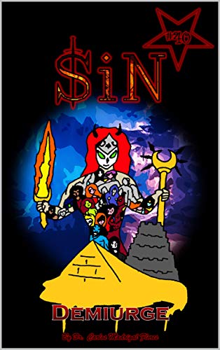Read Sin: Demiurge, written by Dr. Carlos Madrigal Flores Read Sin: Demiurge, written by Dr. Carlos Madrigal Flores
