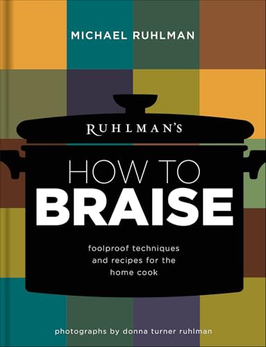 Read Ruhlman's How to Braise: Foolproof Techniques and Recipes for the Home Cook (Ruhlman's How to..., 2), written by Michael Ruhlman Read Ruhlman's How to Braise: Foolproof Techniques and Recipes for the Home Cook (Ruhlman's How to..., 2), written by Michael Ruhlman