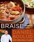 Read Braise: A Journey Through International Cuisine, written by Daniel Boulud