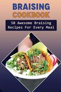 Read Braising Cookbook: 50 Awesome Braising Recipes For Every Meal, written by Twanda Dimiceli Read Braising Cookbook: 50 Awesome Braising Recipes For Every Meal, written by Twanda Dimiceli