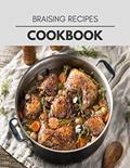 Read Braising Recipes Cookbook: Two Weekly Meal Plans, Quick and Easy Recipes to Stay Healthy and Lose Weight, written by Yvonne Nash