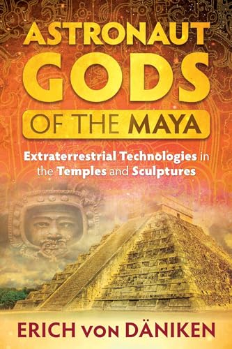 Read Astronaut Gods of the Maya: Extraterrestrial Technologies in the Temples and Sculptures, written by Erich von Däniken Read Astronaut Gods of the Maya: Extraterrestrial Technologies in the Temples and Sculptures, written by Erich von Däniken