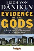 Read Evidence of the Gods: A Visual Tour of Alien Influence in the Ancient World (Erich von Daniken Library), written by Erich von Däniken