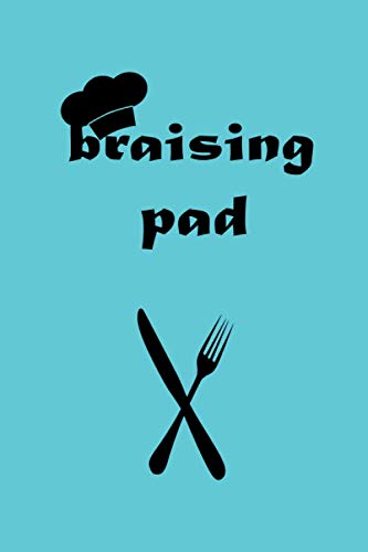 Read Braising Pad /: Blank Recipe Journal to Write in, Recipe Notebook ,( Blank Cookbook), written by RECIPEBOOK AMZIL