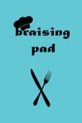Read Braising Pad /: Blank Recipe Journal to Write in, Recipe Notebook ,( Blank Cookbook), written by RECIPEBOOK AMZIL