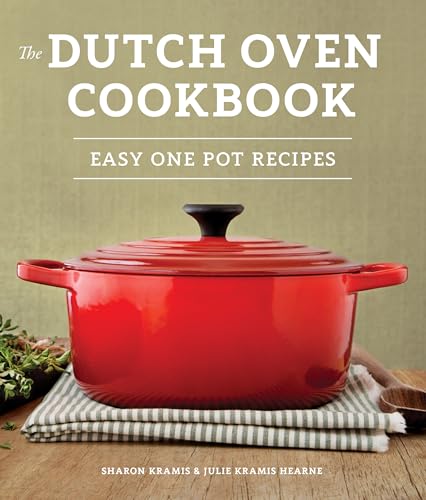 Read The Dutch Oven Cookbook: Recipes for the Best Pot in Your Kitchen, written by Sharon Kramis; Julie Kramis Hearne Read The Dutch Oven Cookbook: Recipes for the Best Pot in Your Kitchen, written by Sharon Kramis; Julie Kramis Hearne