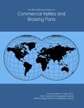 Read The 2023-2028 World Outlook for Commercial Kettles and Braising Pans, written by Prof Philip M. Parker Ph.D. Read The 2023-2028 World Outlook for Commercial Kettles and Braising Pans, written by Prof Philip M. Parker Ph.D.
