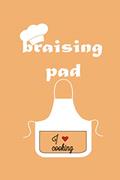 Read Braising Pad ,: Blank Recipe Book to Write In,Blank Recipe Journal to Write in , Recipe Notebook - Blank Cookbook, written by RECIPEBOOK AMZIL