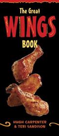 Read The Great Wings Book: [A Cookbook], written by Hugh Carpenter; Teri Sandison