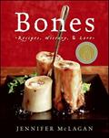 Read Bones: Recipes, History, & Lore, written by Jennifer McLagan