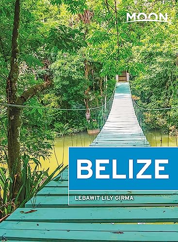 Read Moon Belize (Travel Guide), written by Lebawit Lily Girma