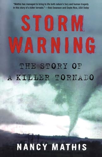 Read Storm Warning: The Story of a Killer Tornado, written by Nancy Mathis Read Storm Warning: The Story of a Killer Tornado, written by Nancy Mathis
