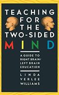 Read Teaching for the Two-Sided Mind: A Guide to Right Brain/ Left Brain Education (Touchstone Books (Paperback)), written by Linda Verlee Williams